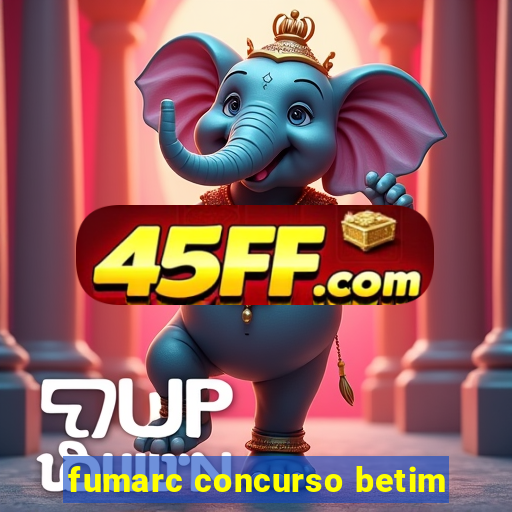 fumarc concurso betim